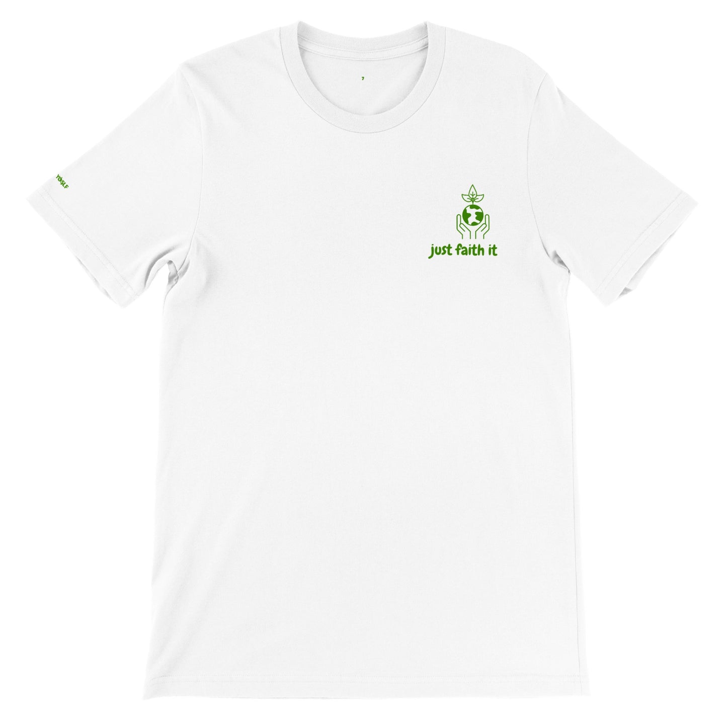 Just Faith It YOSLF - Premium Crewneck Mens T-shirt