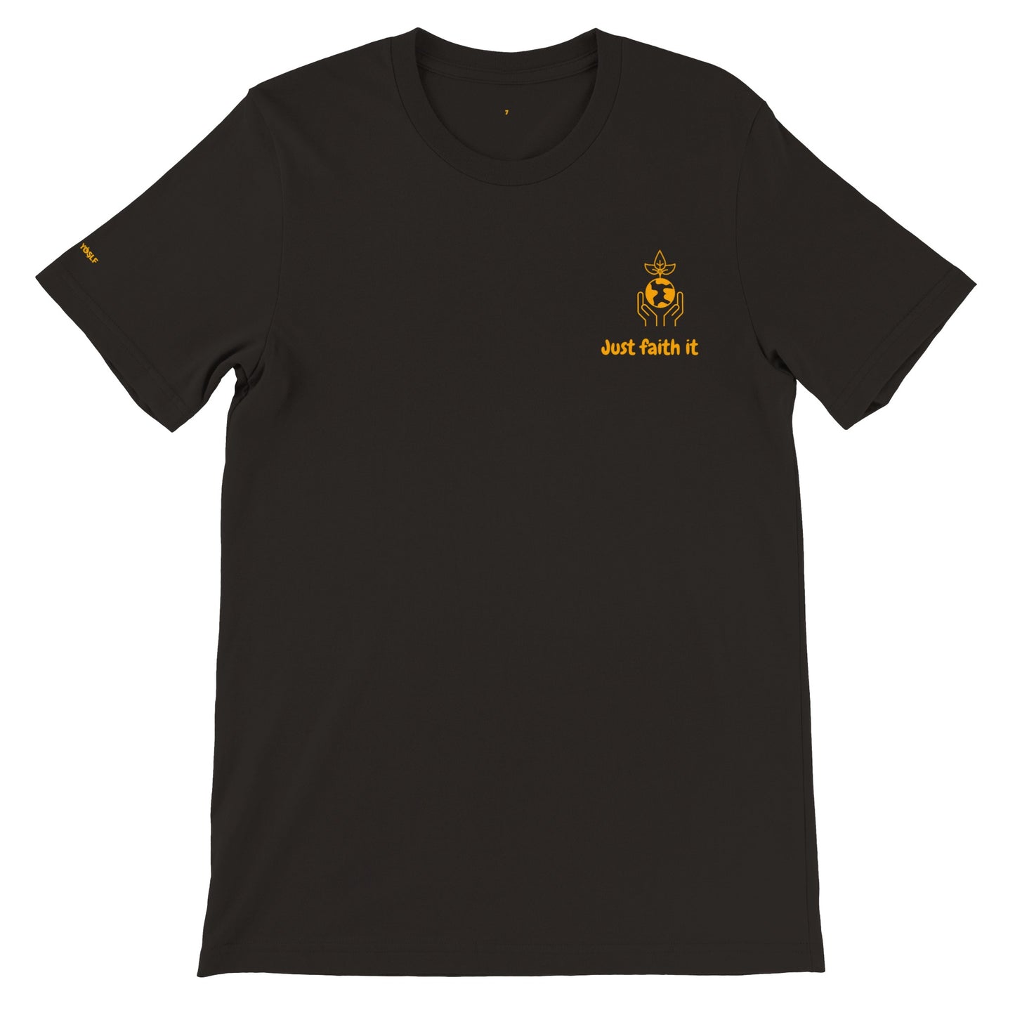 Just Faith It YOSLF - Premium Crewneck Mens T-shirt